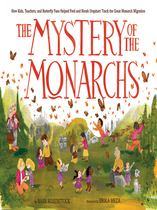 Title details for The Mystery of the Monarchs by Barb Rosenstock - Available